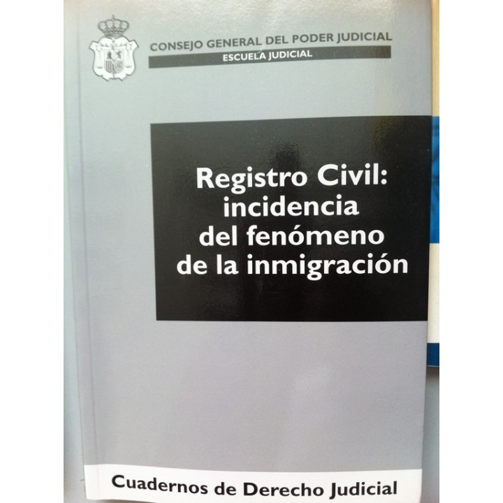 Registro Civil. Incidencia del fenómeno de la inmigración.